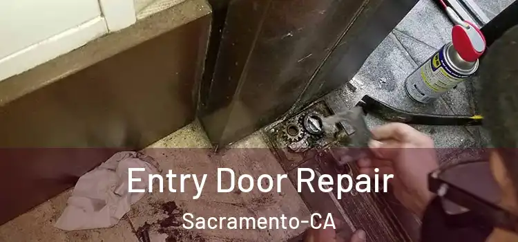  Entry Door Repair Sacramento-CA