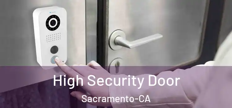  High Security Door Sacramento-CA