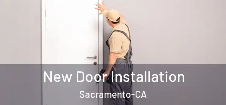  New Door Installation Sacramento-CA