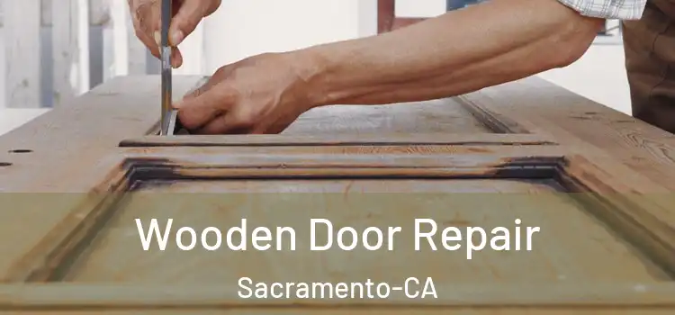  Wooden Door Repair Sacramento-CA